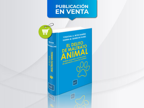 El delito de maltrato animal. Análisis dogmático del tipo penal de abandono y actos de crueldad