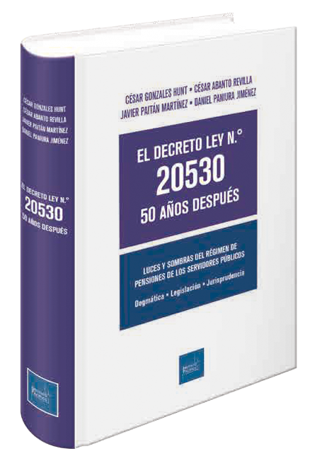 EL DECRETO LEY N 20530 - 50 AÑOS DESPUES - LUCES Y SOMBRAS DEL REGIMEN DE PENSIONES DE LOS SEVIDORES PUBLICOS