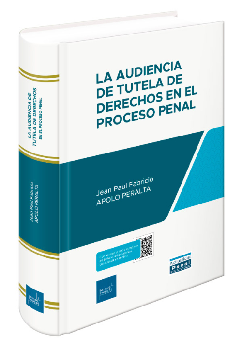 La audiencia de tutela de derechos en el proceso penal