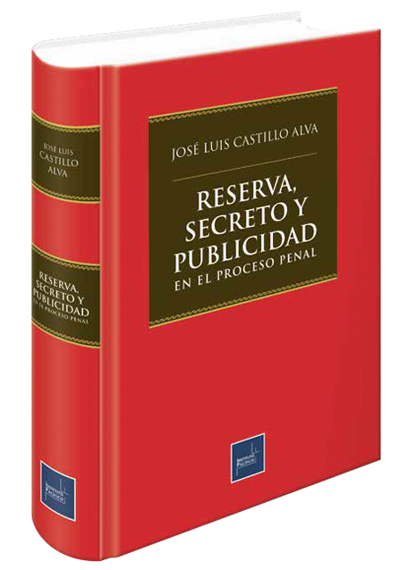 Portada de Reserva, secreto y publicidad en proceso penal