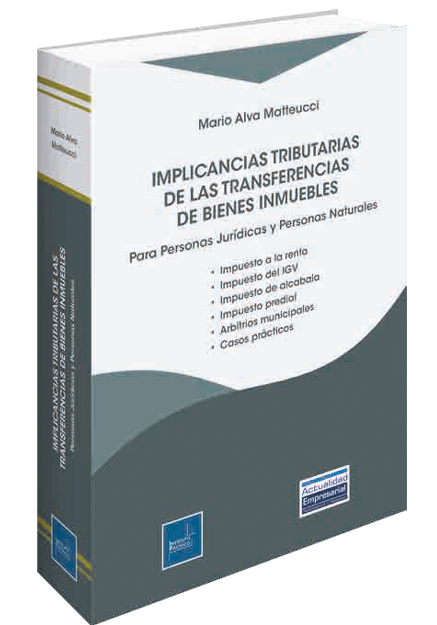 Portada de IMPLICANCIAS TRIBUTARIAS DE LAS TRANSFERENCIAS DE BIENES INMUEBLES PARA PERSONAS JURIDICAS Y PERSONAS NATURALES