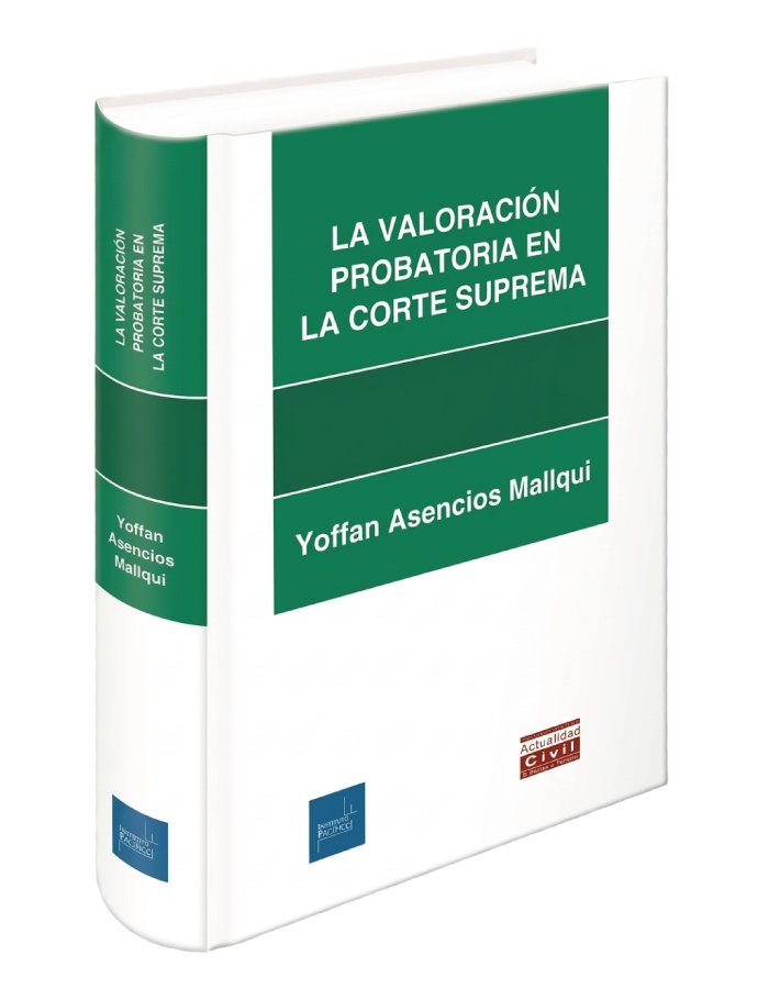 Portada de LA VALORACION PROBATORIA EN LA CORTE SUPREMA