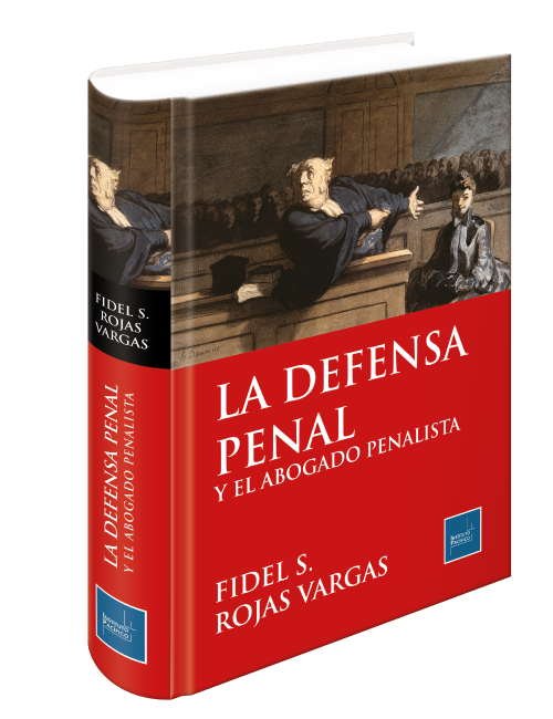 LA DEFENSA PENAL Y EL ABOGADO PENALISTA