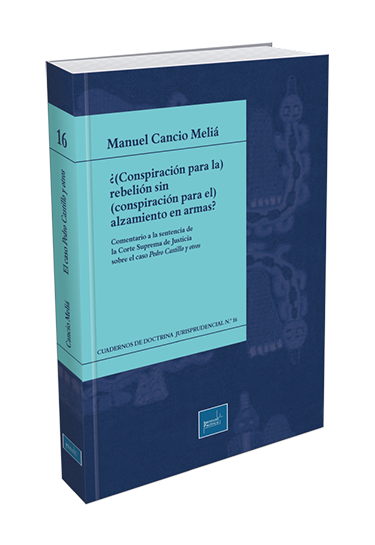 ¿(Conspiración para la) rebelión sin (conspiración para el) alzamiento en armas?