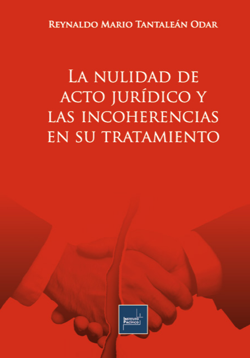 Portada de La Nulidad del Acto Jurídico y las Incoherencias en su Tratamiento