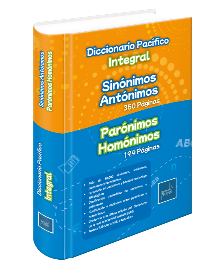 DICCIONARIO PACIFICO INTEGRAL - SINONIMOS ANTONIMOS - PARONIMOS - HOMONIMOS